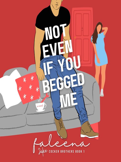 Title details for Not Even If You Begged Me by Faleena Hopkins - Available